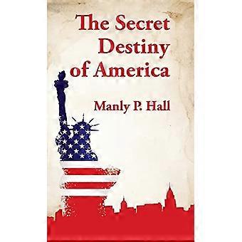 Geheime Destiny of America Hardcover