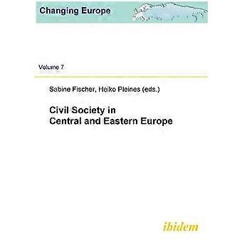 Zivilgesellschaft in Mittel- und Osteuropa: 7 (Europa im Wandel)