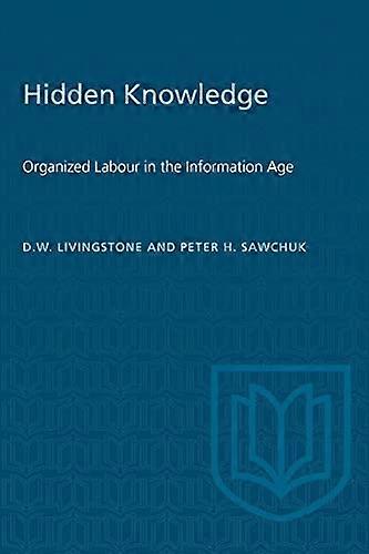 Hidden Knowledge Organized Labour in the Information Age