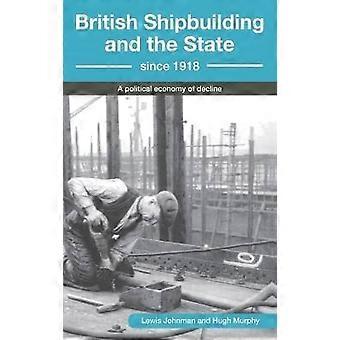 Britischer Schiffbau und der Staat seit 1918