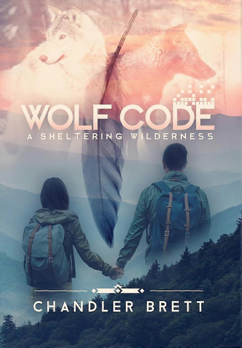 Wolf code a sheltering wilderness