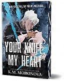 Your knife, my heart