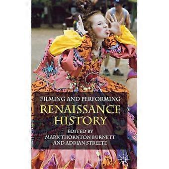 Filming And Performing Renaissance History