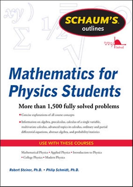 Schaums Outline Of Mathematics For Physics Students by Philip Schmidt Paperback