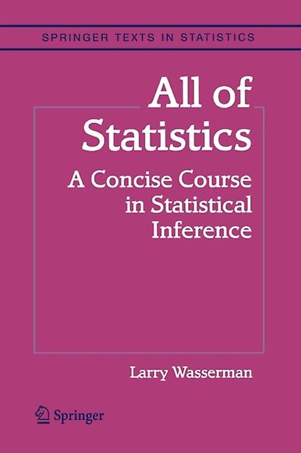 All Of Statistics by Larry Wasserman Paperback