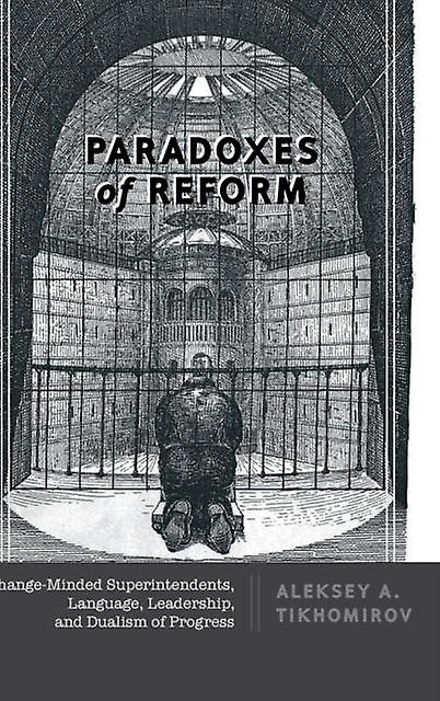Paradoxes Of Reform by Aleksey A. Tikhomirov Paperback Book