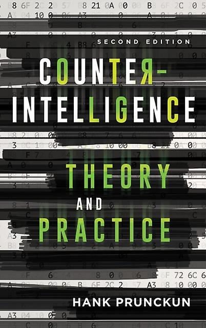 Counterintelligence Theory And Practice by Hank Prunckun Paperback Book