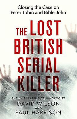 The Lost British Serial Killer