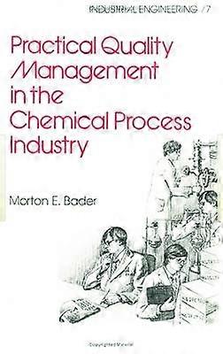 Practical Quality Management in the Chemical Process Industry