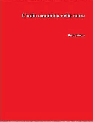 L'odio cammina nella notte