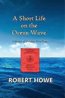 A Short Life on the Ocean Wave