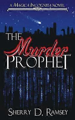 The Murder Prophet Volume 1 Magica Incognita