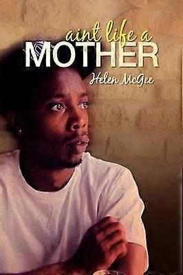 AREN'T LIFE A MOTHER