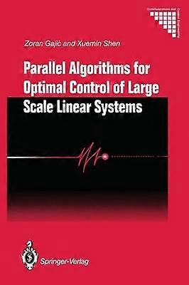 Parallel Algorithms for Optimal Control of Large Scale Linear Systems