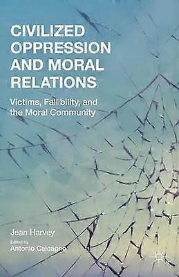 Civilized Oppression and Moral Relations