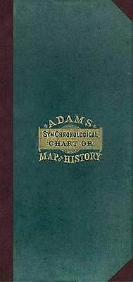 Adams' Synchronological Chart Or Map Of History
