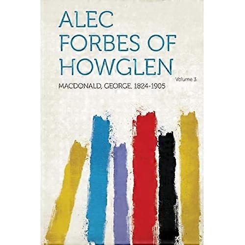 Alec Forbes fra Howglen bind 3