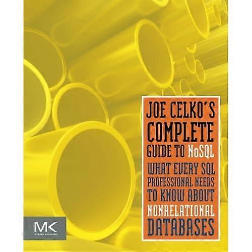 Guida completa di Joe Celko a NoSQL: ciò che ogni professionista SQL deve sapere sui database non relazionali