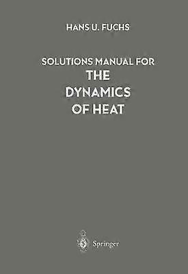 Solutions Manual for The Dynamics of Heat