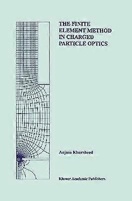 The Finite Element Method in Charged Particle Optics