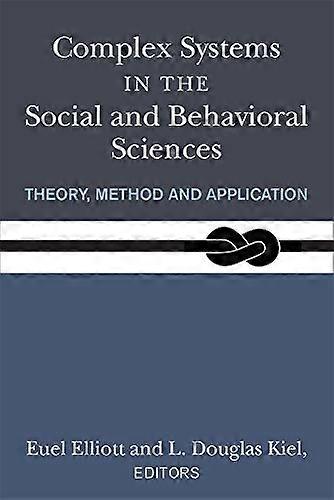Complex Systems in the Social and Behavioral Sciences: Theory Method and Application