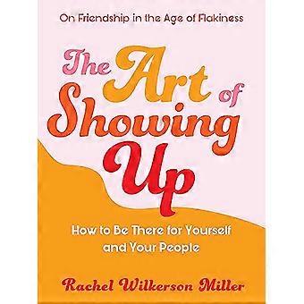 The Art of Showing Up