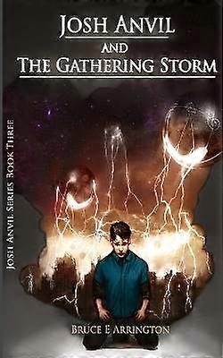 Josh Anvil and the Gathering Storm