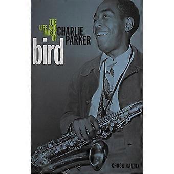 Fågel: Liv och musik av Charlie Parker (musik i American Life (Häftad))
