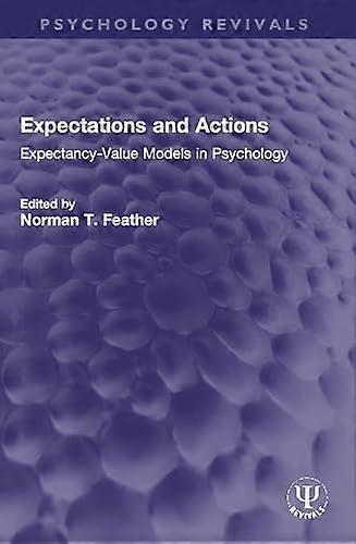 Expectations and Actions : Expectancy-Value Models in Psychology