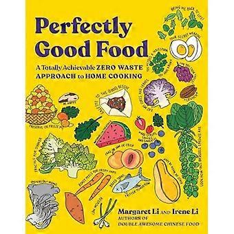 Perfectly Good Food : une approche zéro déchet totalement réalisable pour cuisiner à la maison