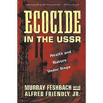 Ecocide in de USSR: gezondheid en natuur belegering