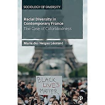 Racial Diversity in Contemporary France The Case of Colorblindness