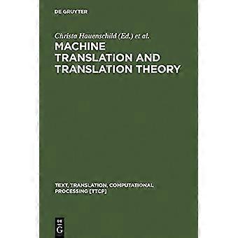 Machine Translation and Translation Theory