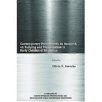 Contemporary Perspectives on Research on Bullying and Victimization in Early Childhood Education