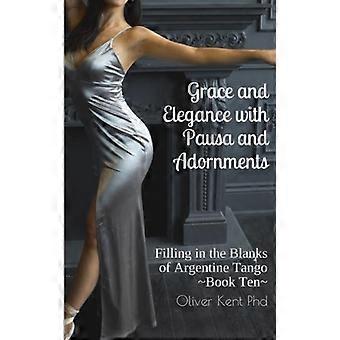 Grace And Elegance With Pausa And Adornments Filling In The Blanks Of Argentine