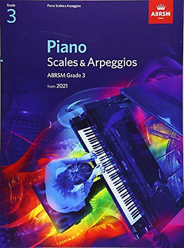 Piano Scales & Arpeggios, ABRSM Grade 3: à partir de 2021 (ABRSM Scales & Arpeggios)