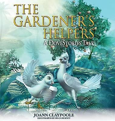 The Gardeners Helpers by Joann Claypoole Paperback Book