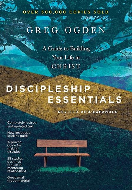 Discipleship Essentials  A Guide To Building Your Life In Christ by Greg Ogden Paperback