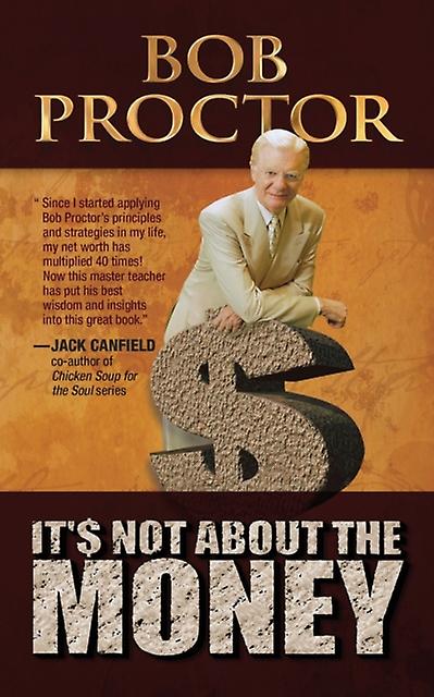 Its Not About The Money by Bob Proctor Paperback Book