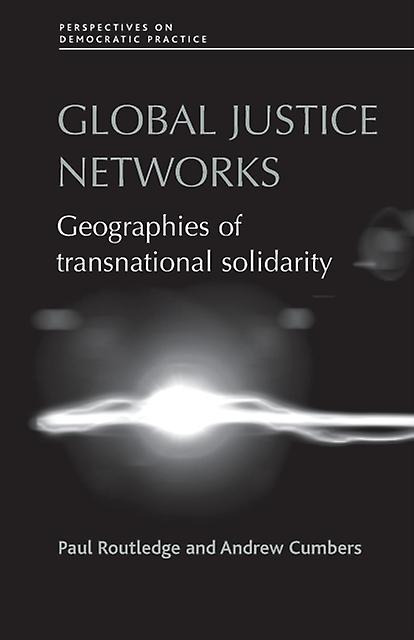 Global Justice Networks by Andrew Cumbers Paperback