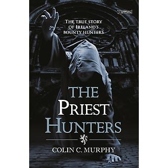 Priest Hunters - Colin Murphy