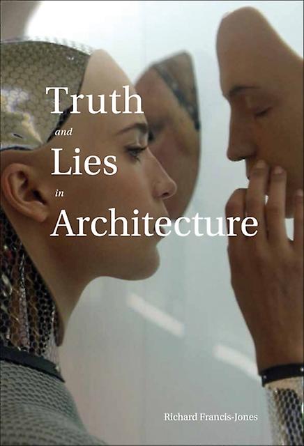 Truth And Lies In Architecture by Kenneth Frampton Paperback Book