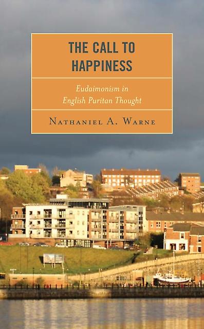 The Call To Happiness by Nathaniel A. Warne Paperback Book