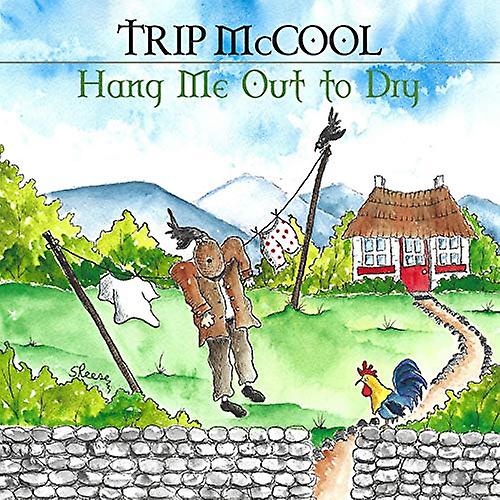 Trip Mccool - Hang Me Out To Dry [CD]