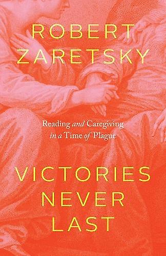 Victories Never Last by Robert Zaretsky Hardback Book