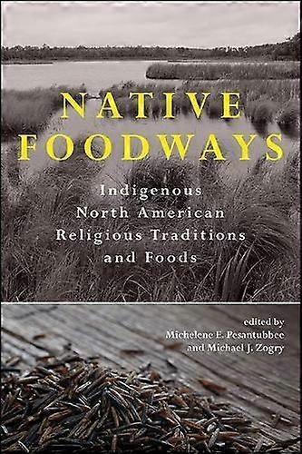 Native Foodways Paperback Book