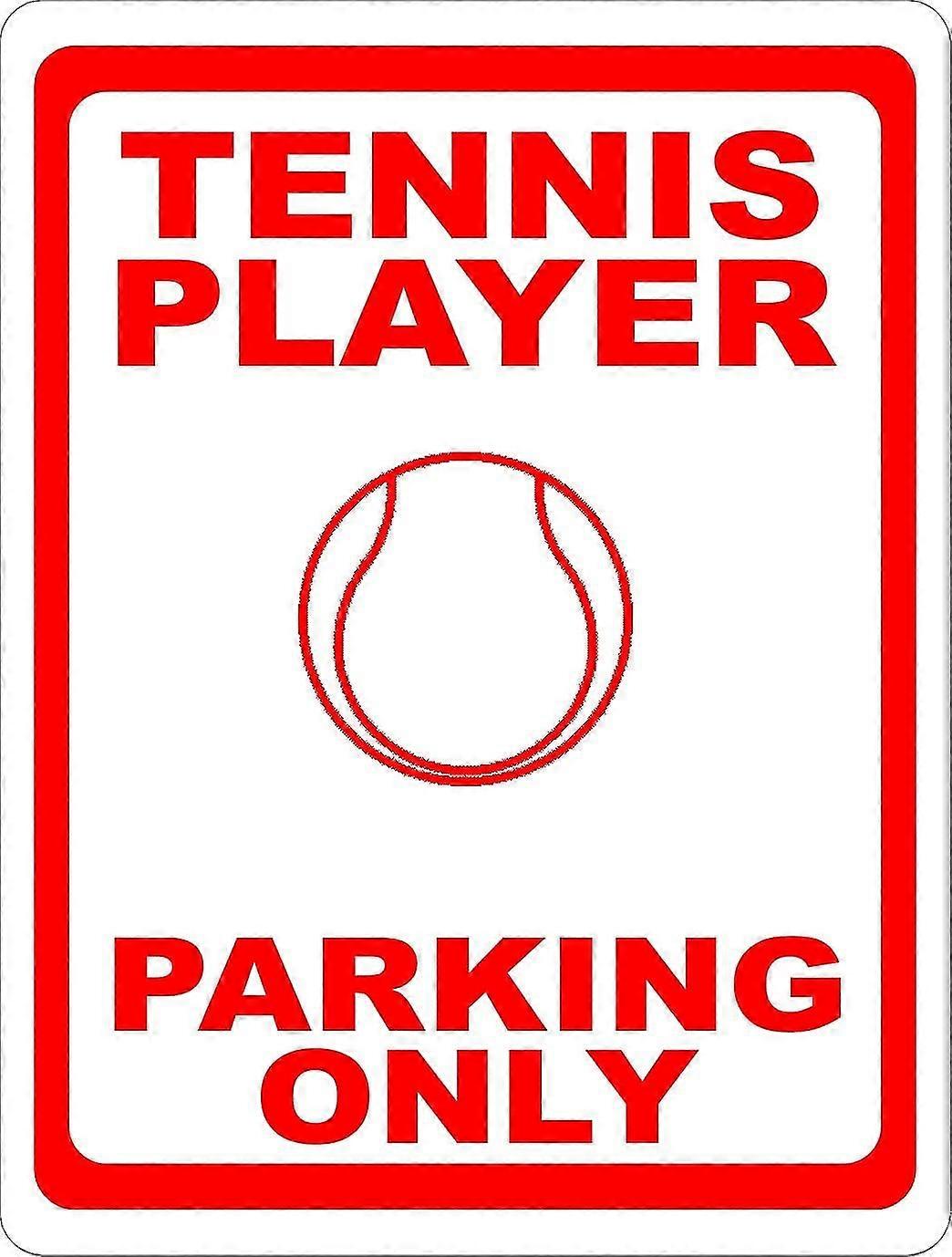 Sinal de estacionamento apenas para tenistas. 8x12 polegadas OU 12x16 polegadas de metal. Modo 4680