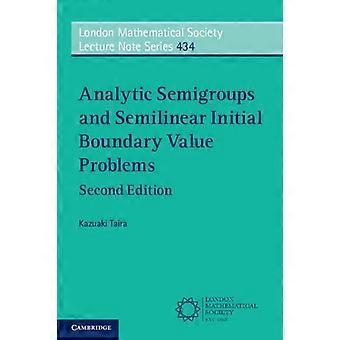 Semigrupos Analíticos e Problemas de Valor Inicial e de Contorno Semilineares - Kazuaki Taira
