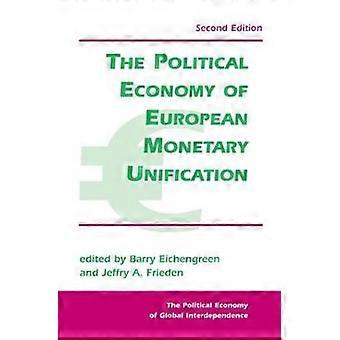 L’économie politique de l’unification monétaire européenne