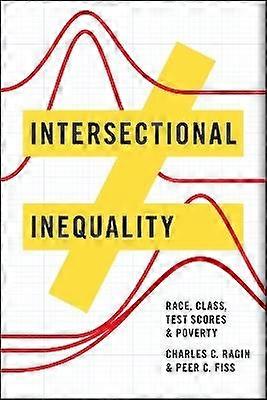 Intersectional Inequality Race Class Test Scores and Poverty